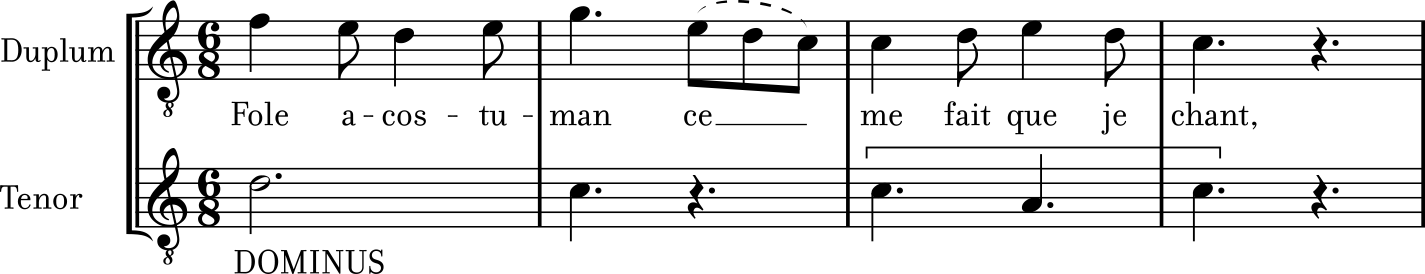 Four measures from fole acostumance, dominus.