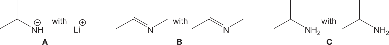 Condensed skeletal formulas show three pairs of species. The first pair shows two structures, the first of which is a central carbon atom bonded to two other carbon atoms and an NH ion with a negative charge. The second structure shows a lithium ion with a positive charge. The second pair shows two structures, each of which is a zigzag line with two crests and two troughs, with a nitrogen atom at the third position. A double bond exists between carbon 2 and the nitrogen atom. The third pair shows two structures, each of which has a central carbon bonded to two other carbon atoms and an amine group.